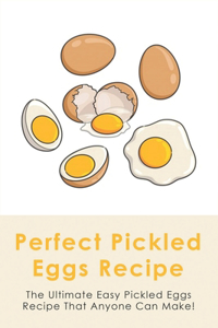 Perfect Pickled Eggs Recipe