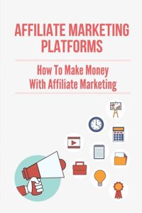 Affiliate Marketing Platforms