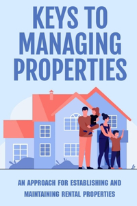 Keys To Managing Properties