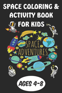 Space Coloring & Activity Book For Kids Ages 4-8