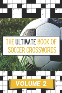 The Ultimate Book of Soccer Crosswords