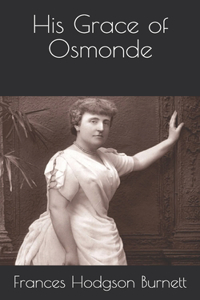 His Grace of Osmonde