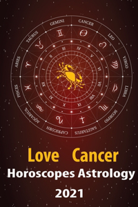 Cancer Love Horoscope & Astrology 2021