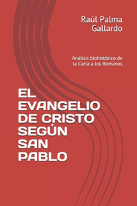 El Evangelio de Cristo Según San Pablo