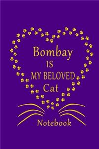 Bombay Is My Beloved Cat Notebook