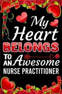 My Heart Belongs To An Awesome Nurse Practitioner