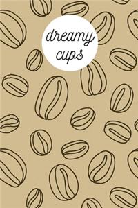 dreamy cups