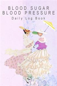 Blood Sugar Blood Pressure Daily Log Book