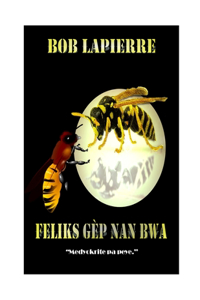 Feliks Gèp Nan Bwa