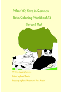 What We Have in Common Brim Coloring Workbook: Cat and Owl