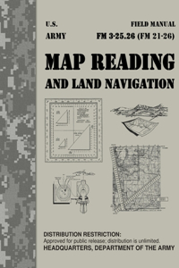 Map Reading and Land Navigation FM 3-25.26