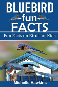 Blue Bird Fun Facts