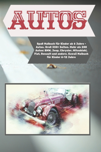 Spaß Malbuch für Kinder ab 6 Jahre - Autos. Groß 350+ Seiten. Mehr als 200 Autos