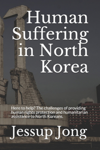 Human Suffering in North Korea