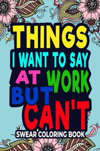 Things I Want To Say At Work But Can't