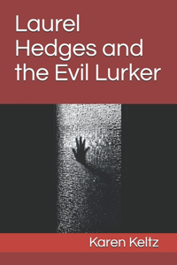 Laurel Hedges and the Evil Lurker