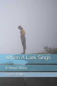 When A Lark Sings