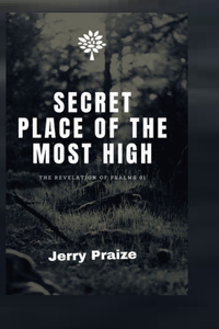 Secret Place of the Most High