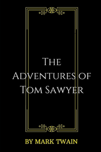 The Adventures of Tom Sawyer by Mark Twain