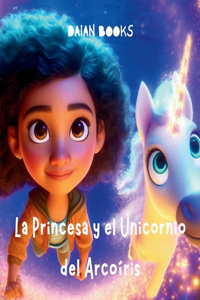 Princesa y el Unicornio del Arcoíris