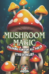 Mushroom Magic Coloring Book