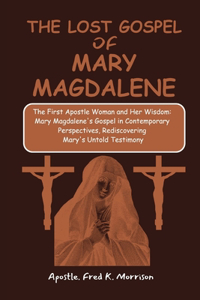 Lost Gospel of Mary Magdalene