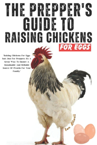 The Prepper's Guide To Raising Chickens For Eggs