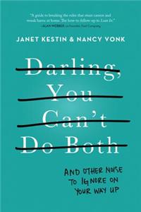 Darling, You Can't Do Both