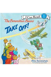 The Berenstain Bears Take Off!