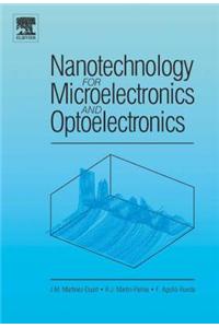 Nanotechnology for Microelectronics and Optoelectronics