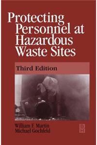 Protecting Personnel at Hazardous Waste Sites 3e