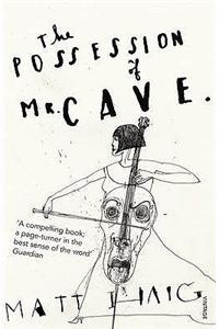 The Possession of Mr Cave