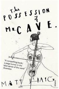 Possession of Mr Cave