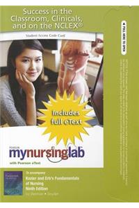 Mylab Nursing with Pearson Etext -- Access Card -- For Kozier & Erb's Fundamentals of Nursing