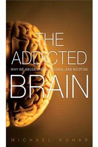Addicted Brain, The