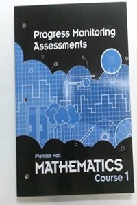 Middle Grades Math 2010 Progress Monitoring Assessments Course 1