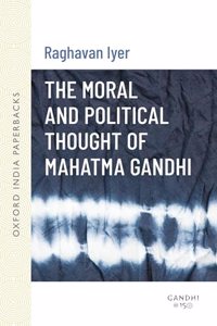 Moral and Political Thought of Mahatma Gandhi