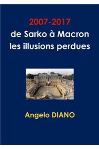 2007-2017, de Sarko à Macron, les illusions perdues