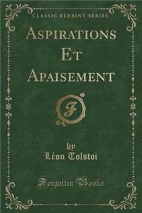 Aspirations Et Apaisement (Classic Reprint)