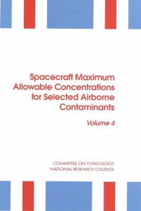 Spacecraft Maximum Allowable Concentrations for Selected Airborne Contaminants