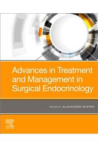 Advances in Treatment and Management in Surgical Endocrinology