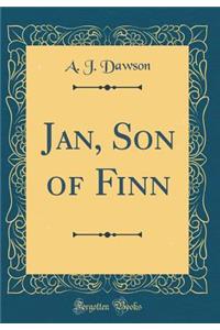 Jan, Son of Finn (Classic Reprint)