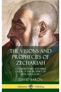The Visions and Prophecies of Zechariah