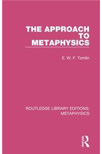 The Approach to Metaphysics