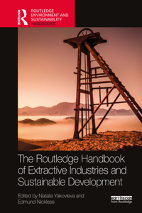 Routledge Handbook of the Extractive Industries and Sustainable Development