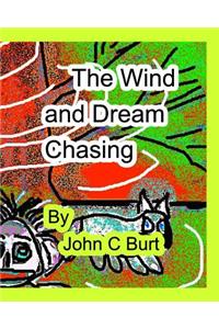 The Wind and Dream Chasing.