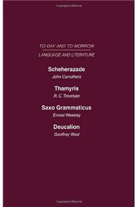 Scheherazade or the Future of the English Novel Thamyris or Is There a Future for Poetry? Saxo Grammaticus Deucalion or the Future of Literary Criticism