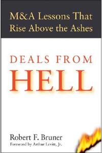 Deals from Hell - M&A Lessons that Rise Above the Ashes