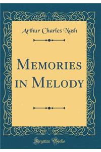 Memories in Melody (Classic Reprint)