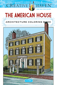 Creative Haven the American House Architecture Coloring Book